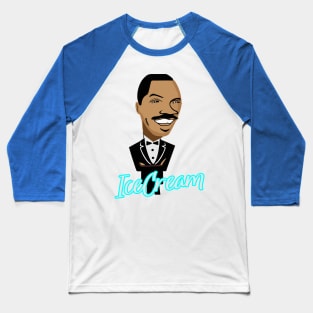 eddie murphy : ICE CREAM Baseball T-Shirt